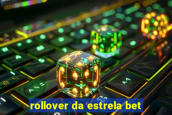 rollover da estrela bet